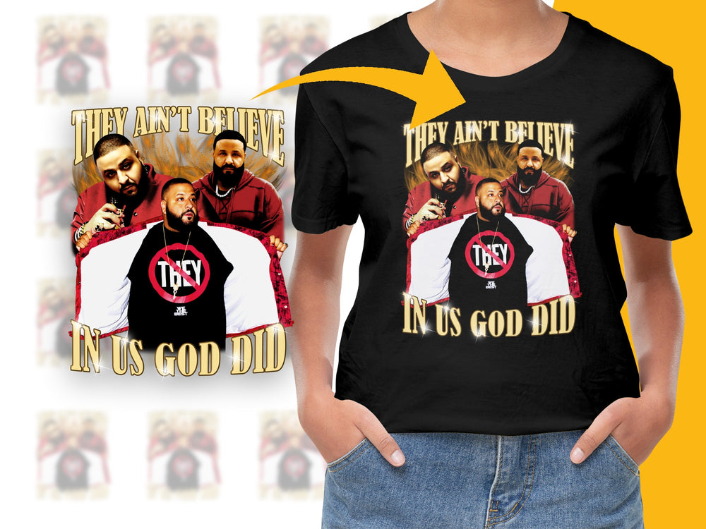 Inspirational Quote T-Shirt, They Ain't Believe in Us God Did, Graphic Tee, Unisex Clothing
