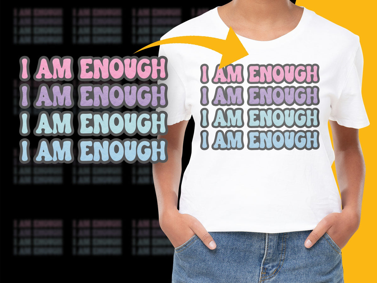 I Am Enough T-Shirt, Inspirational Quote Tee, Self Love Graphic Shirt, Positive Affirmation Apparel