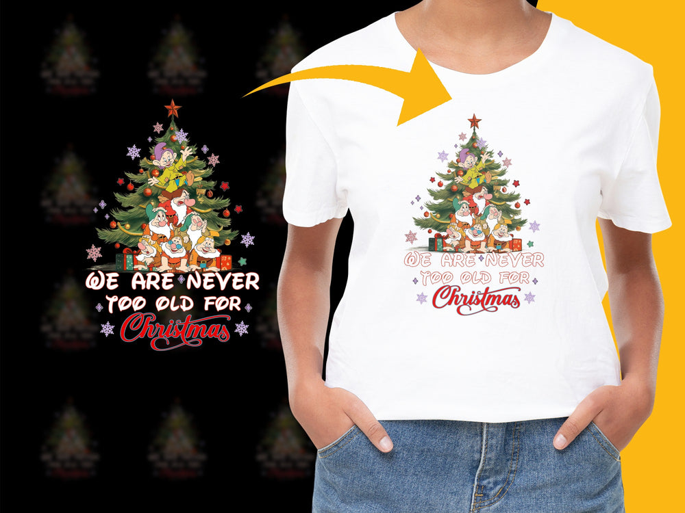 Festive Christmas T-Shirt, We Are Never Too Old for Christmas, Holiday Graphic Tee, Women's Fashion Shirt, Colorful Tree Design