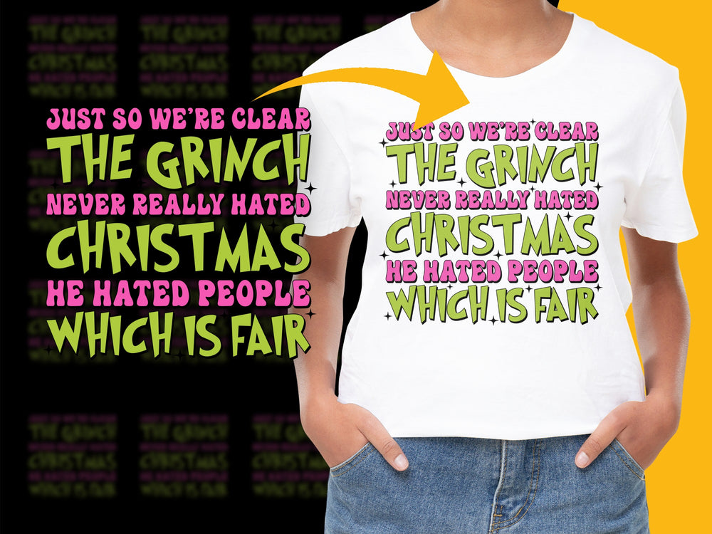The Grinch Christmas T-Shirt, Funny Holiday Quote Tee, Festive Xmas Top, Unisex Adult Clothing