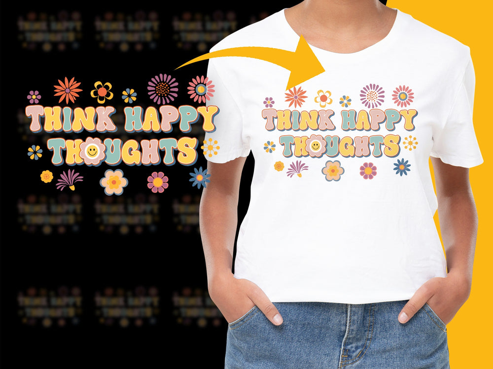 Think Happy Thoughts Inspirational Quote Women's White T-Shirt, Floral Lettering Design