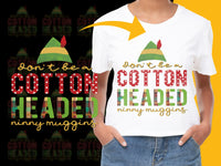 Load image into Gallery viewer, Funny Christmas T-Shirt &#39;Cotton Headed Ninny Muggins&#39; Quote, Holiday Casual Wear, Unisex Graphic Tee

