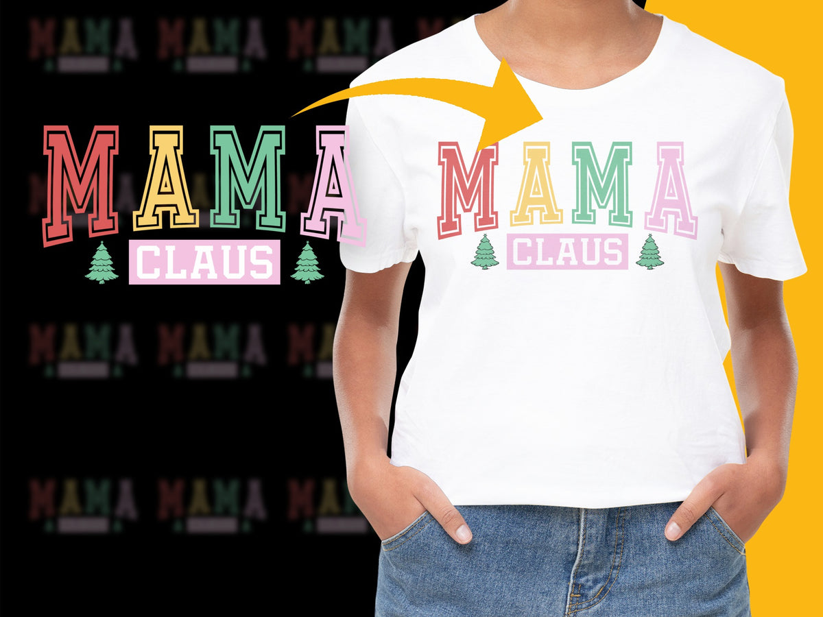 Mama Claus Christmas T-Shirt, Festive Holiday Tee, Colorful Typography, Family Holiday Apparel, Women's Fashion Top