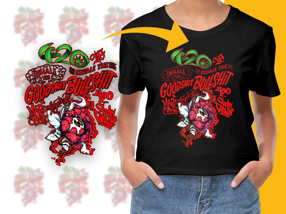 420 Stay Wild Inhale Exhale Good Shit Bullshit PNG File - Teepew