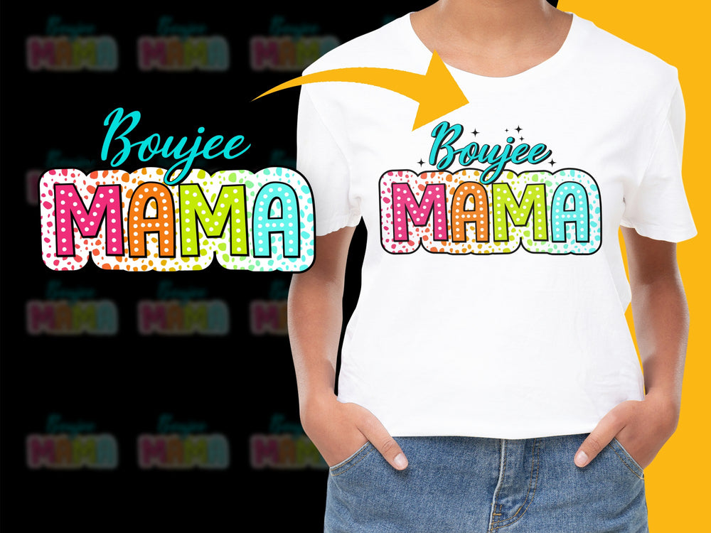 Boujee Mama Colorful T-Shirt, Stylish Women's Graphic Tee, Trendy Mom Gift, Casual Fashion Top