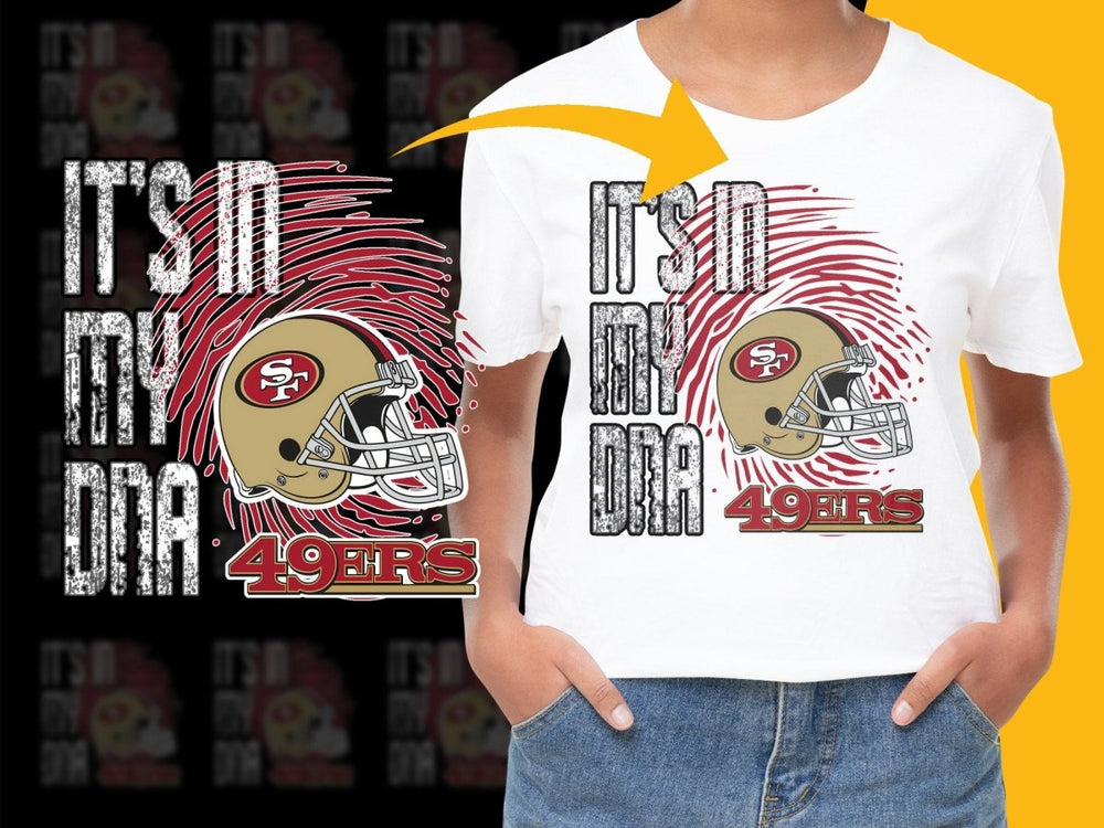 49ers It's In My DNA Football Fan Pride PNG File - Teepew