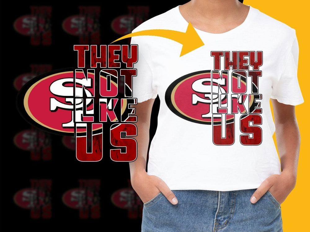 49ers They Not Like Us Graphic PNG File - Teepew