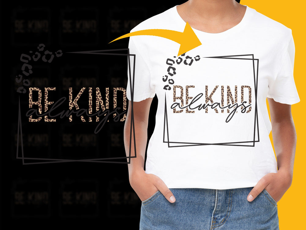 'Be Kind Always' Inspirational Quote T-Shirt, Classic Black and White Typography, Unisex Fashion Top
