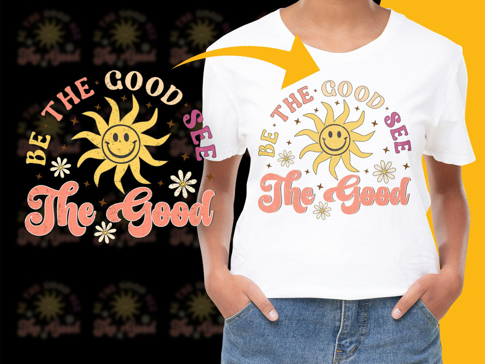 Inspirational Quote T-Shirt, Be The Good See The Good, Sun and Flowers Graphic Tee, Positive Message Shirt