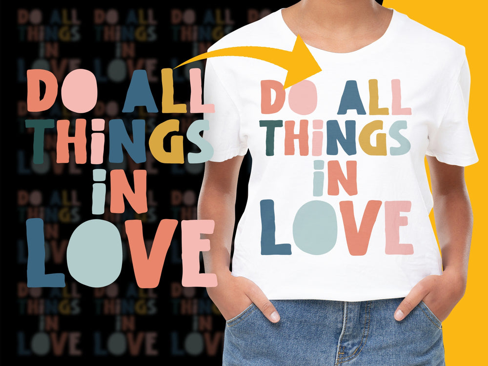 Inspirational Quote T-Shirt, 'Do All Things in Love' Colorful Text, Unisex Graphic Tee, Gift Idea