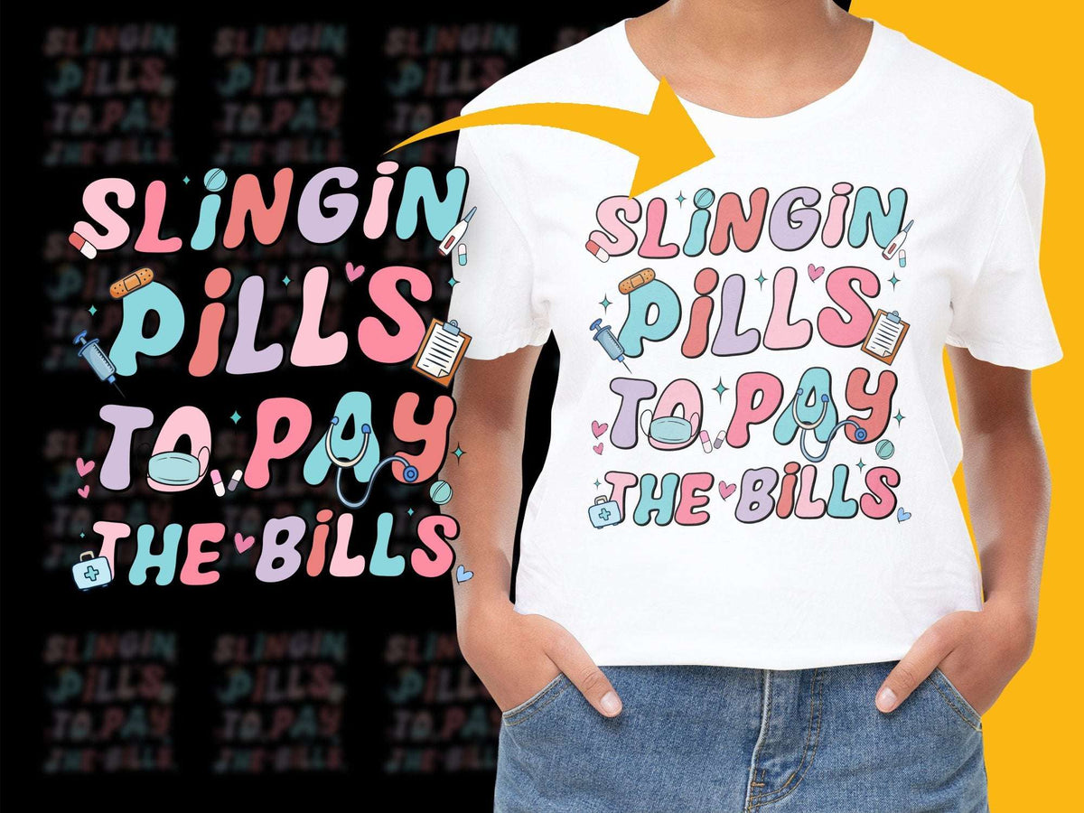 Slingin Pills to Pay the Bills T-Shirt, Pharmacist Fun Graphic Tee, Colorful Medical Theme Shirt