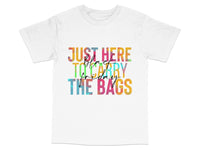 Load image into Gallery viewer, Cute Funny Shopping Quote T-Shirt, Colorful Text, Just Here To Carry The Bags, Casual Tee