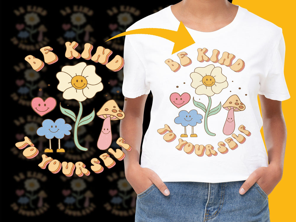 Be Kind to Yourself Floral Graphic T-Shirt, Positive Message, Cute Flower and Mushroom Design Tee