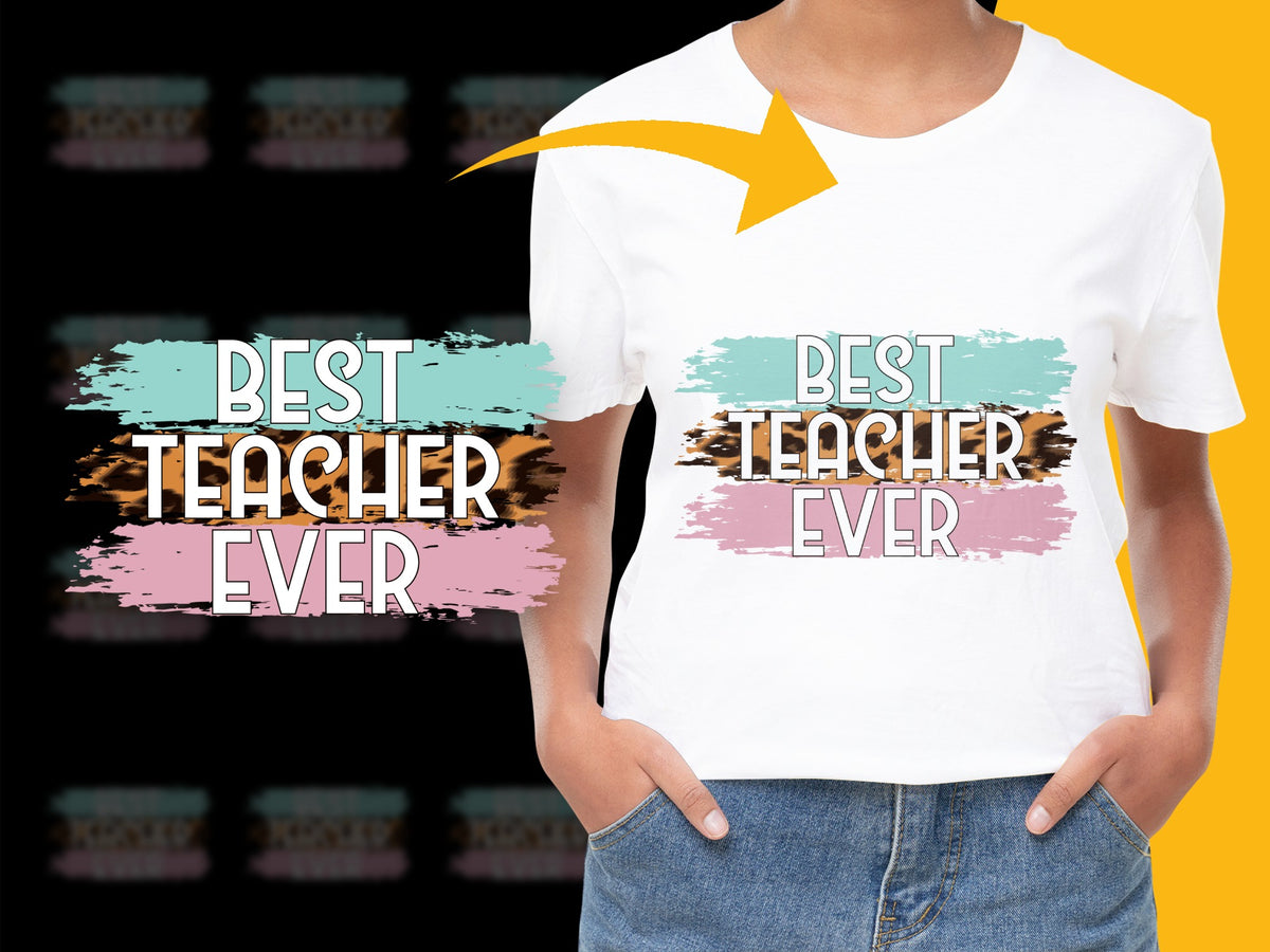 Best Teacher Ever T-Shirt, Colorful Appreciation Gift for Educators, Unisex Teacher Shirt