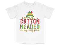 Load image into Gallery viewer, Funny Christmas T-Shirt Cotton Headed Ninny Muggins Quote Holiday Tee Unisex Gift Idea
