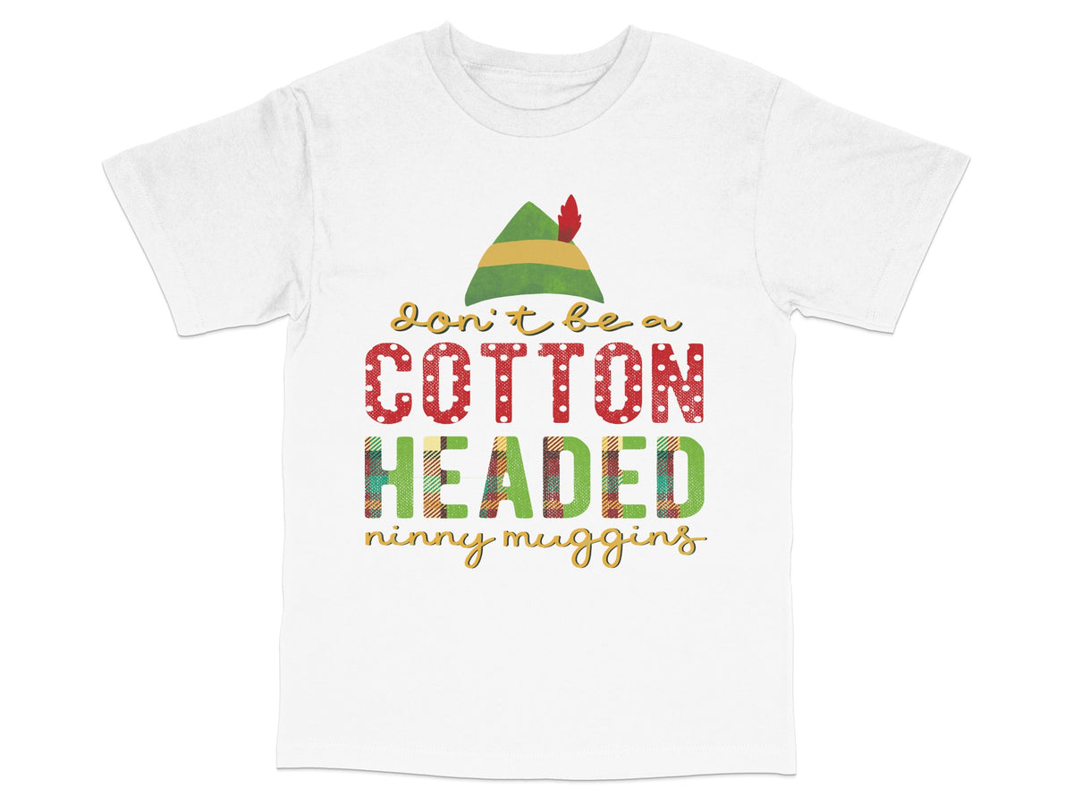 Funny Christmas T-Shirt Cotton Headed Ninny Muggins Quote Holiday Tee Unisex Gift Idea