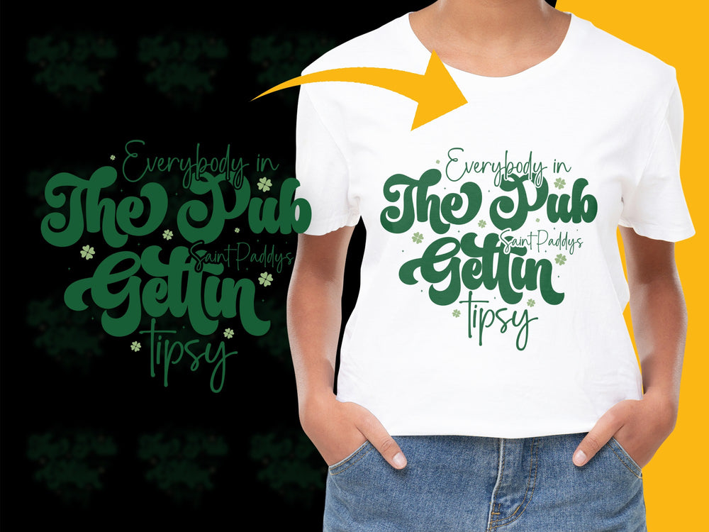 Saint Paddy's Day T-Shirt, Everybody in The Pub Gettin' Tipsy, Irish Green Text, Festive Party Tee