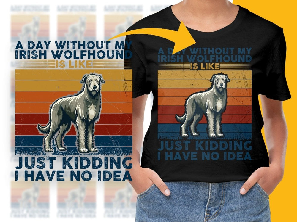 A Day Without My Irish Wolfhound Funny Humorous PNG File - Teepew