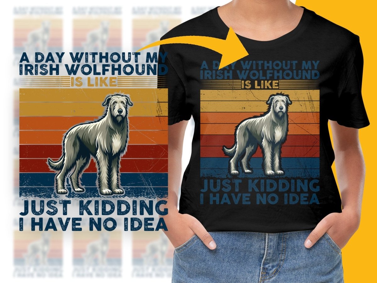 A Day Without My Irish Wolfhound Funny Humorous PNG File - Teepew