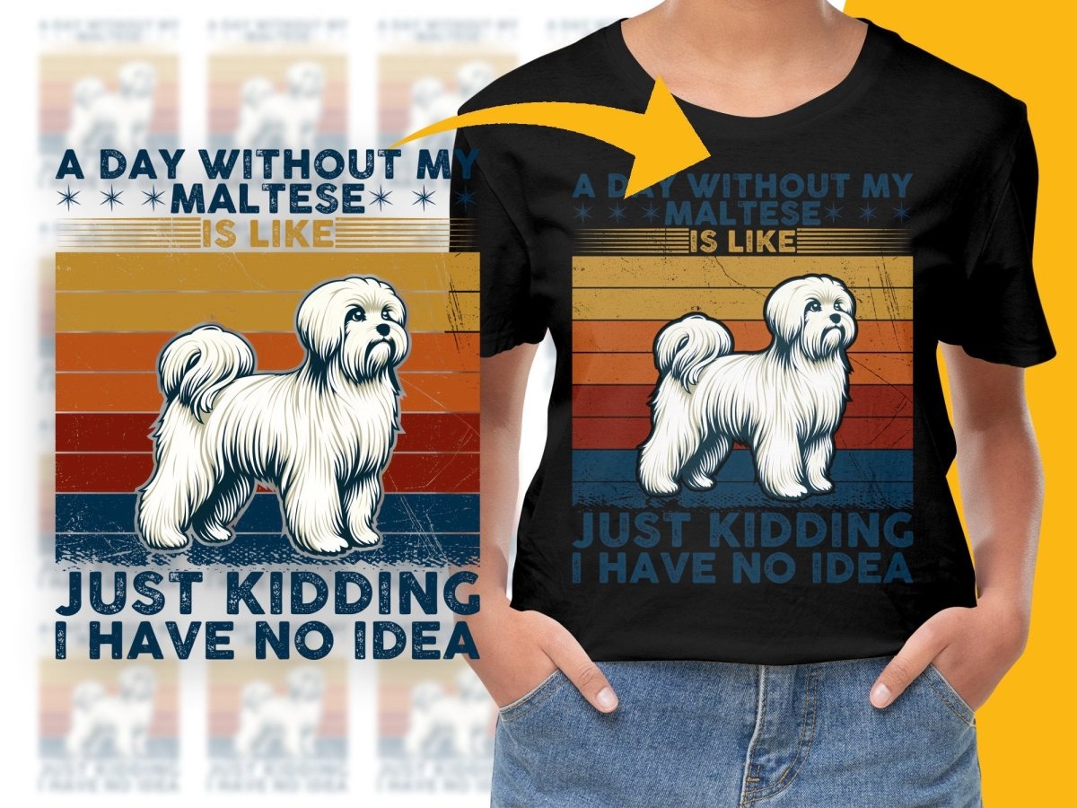 A Day Without My Maltese Funny Graphic Vintage PNG File - Teepew
