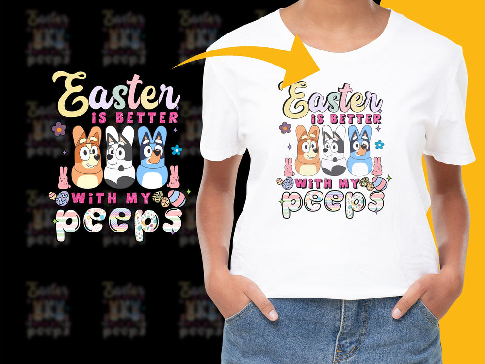 Easter Is Better With My Peeps Cute Bunny T-Shirt, Colorful Spring Tee, Family Matching Outfit
