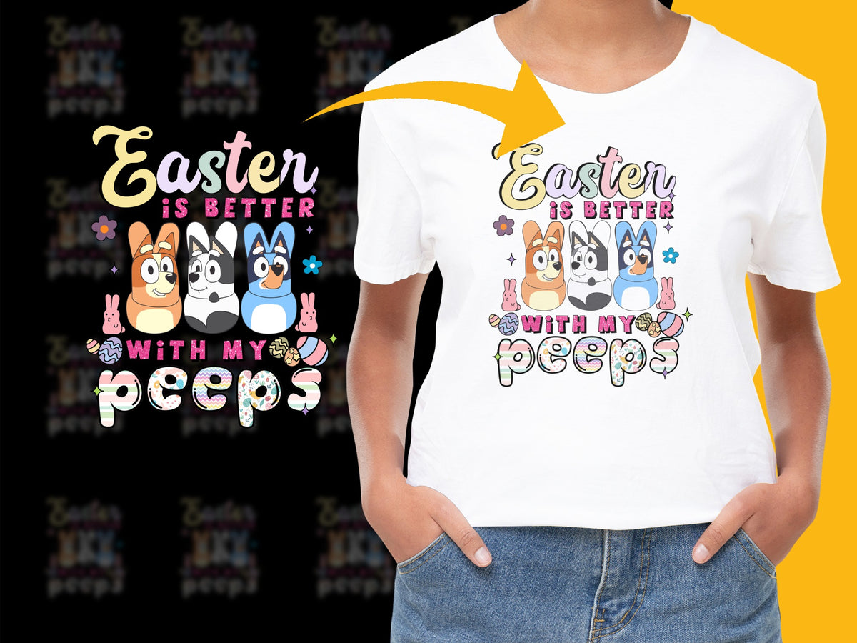 Easter Is Better With My Peeps Cute Bunny T-Shirt, Colorful Spring Tee, Family Matching Outfit