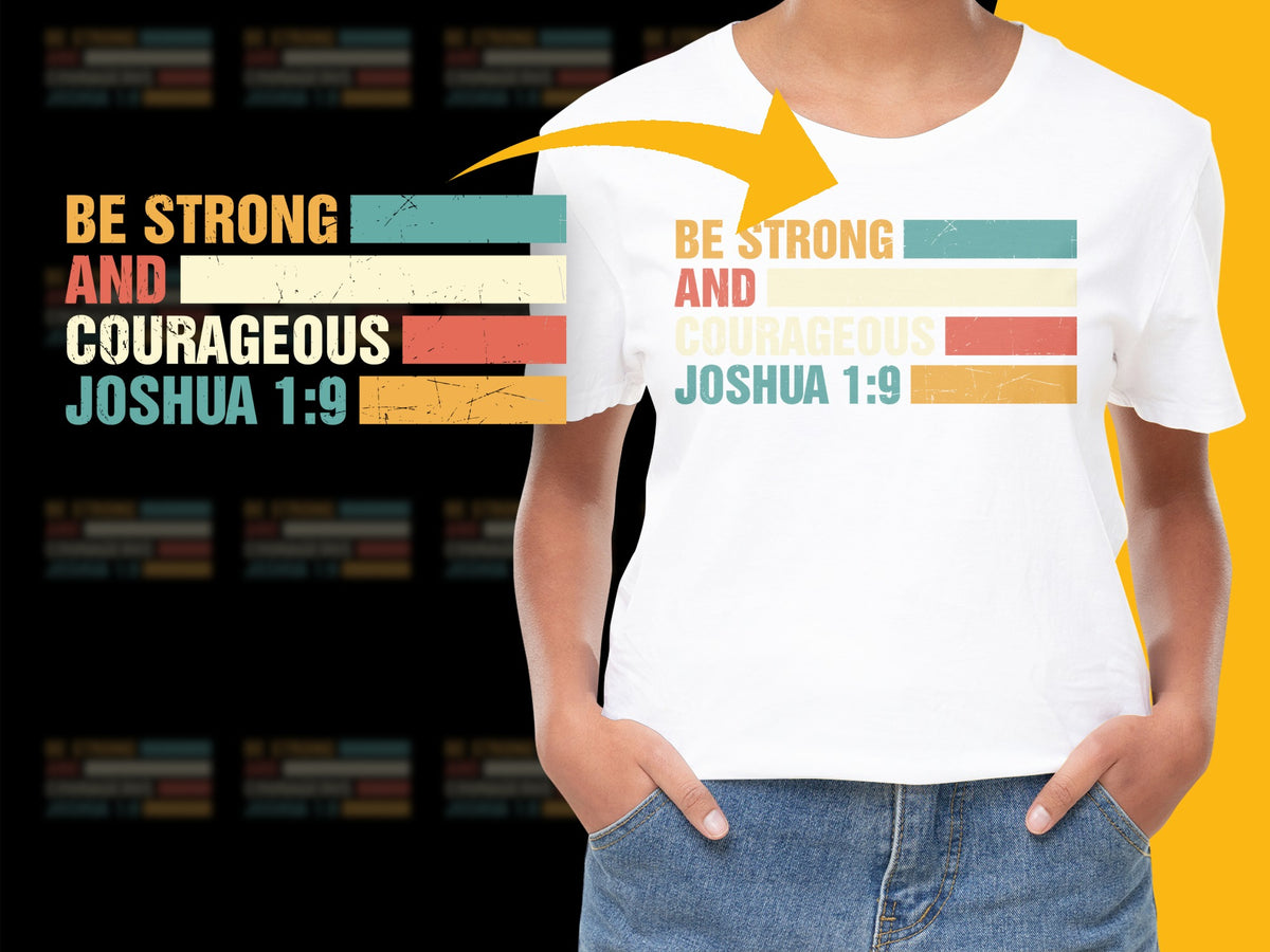 Be Strong and Courageous Joshua 1:9 Inspirational Quote T-Shirt, Christian Faith Tee, Unisex Graphic Shirt