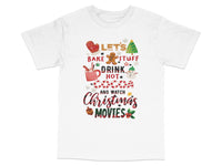 Load image into Gallery viewer, Christmas Movies T-Shirt, Let's Bake Stuff, Drink Hot Cocoa, Holiday Tee, Festive Winter Apparel, Fun Xmas Graphic Shirt