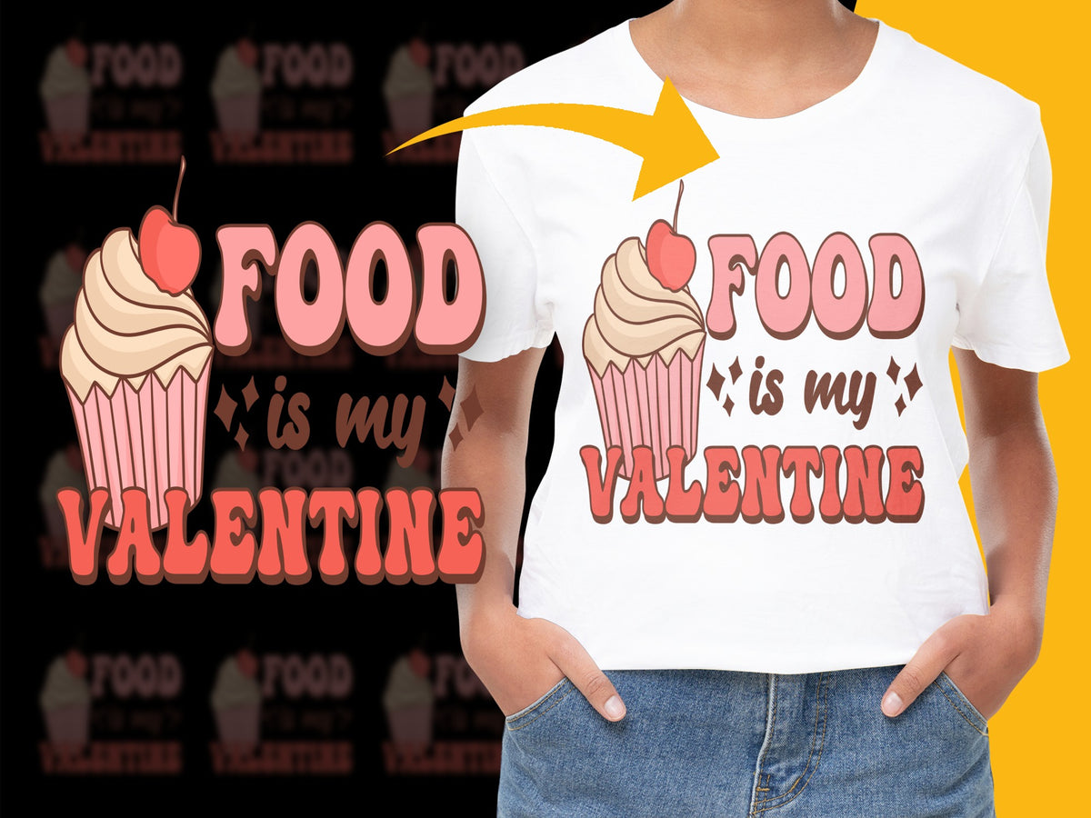 Food Is My Valentine T-Shirt, Cute Cupcake Graphic Tee, Romantic Gift, Valentine's Day Casual Top