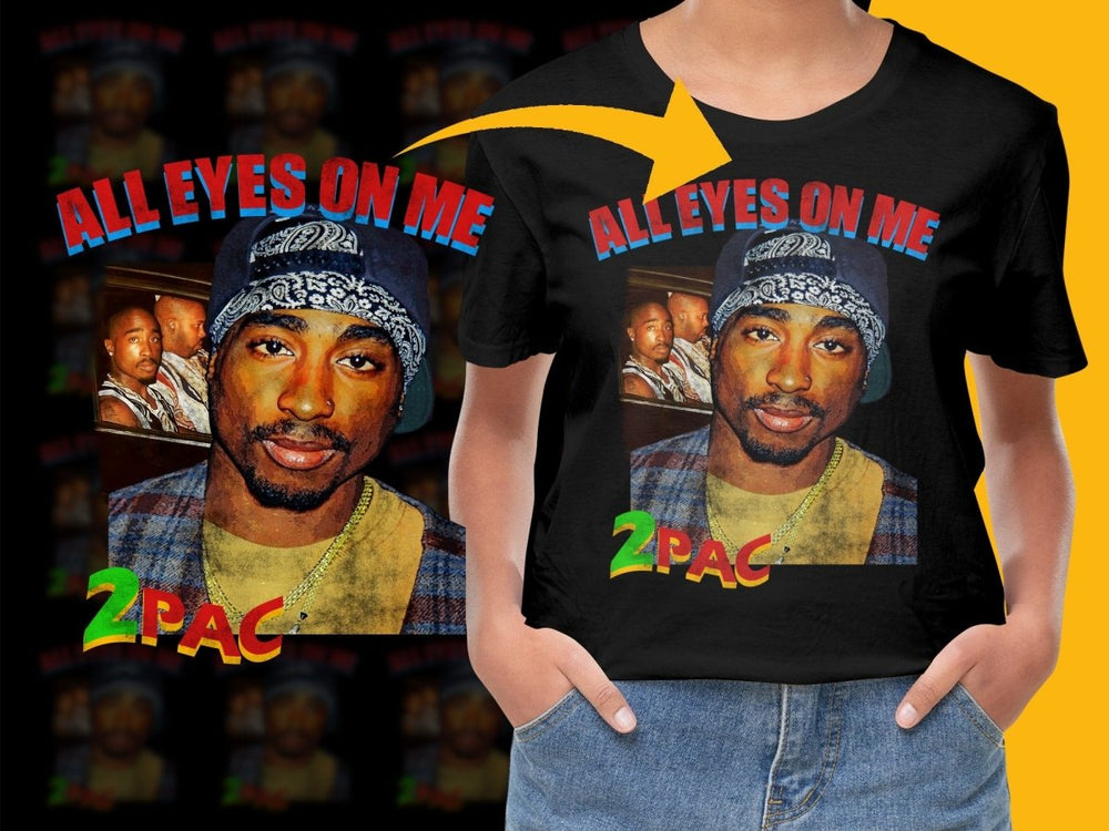 All Eyes On Me 2Pac Graphic Hip Hop Style PNG File - Teepew
