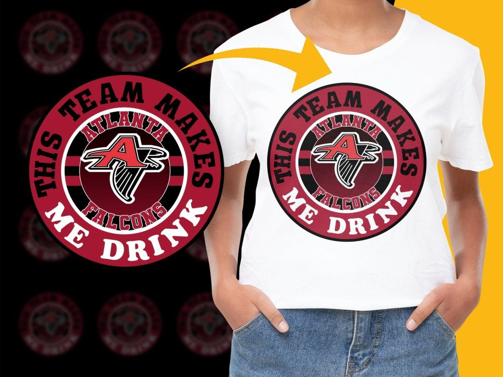 Atlanta Falcons This Team Makes Me Drink PNG File - Teepew