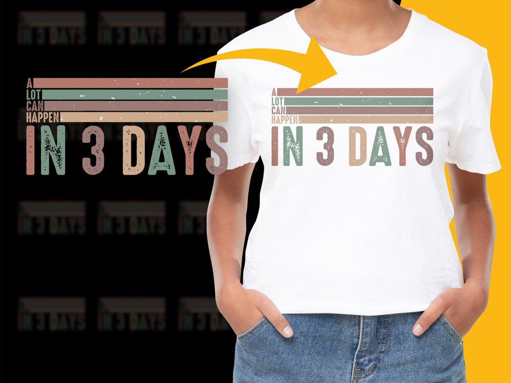 Inspirational Quote T-Shirt 'A Lot Can Happen In 3 Days' Motivational Tee, Unisex Graphic Shirt