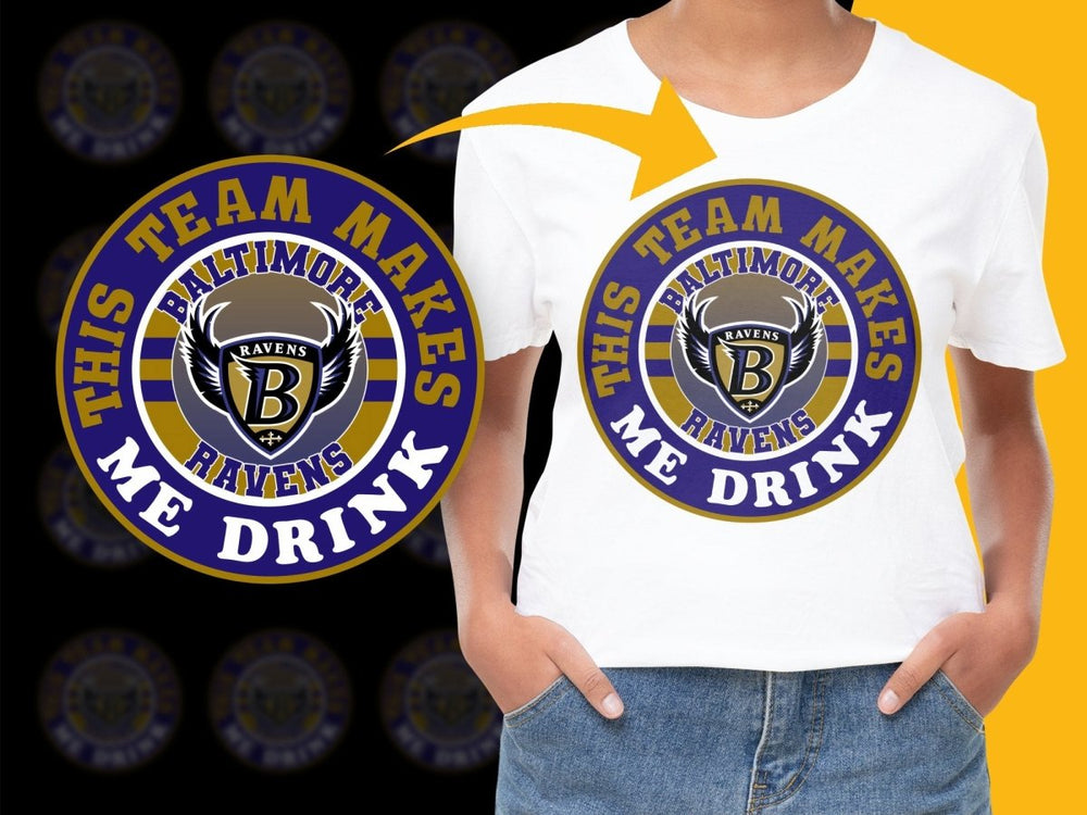 Baltimore Ravens Makes Me Drink PNG File - Teepew