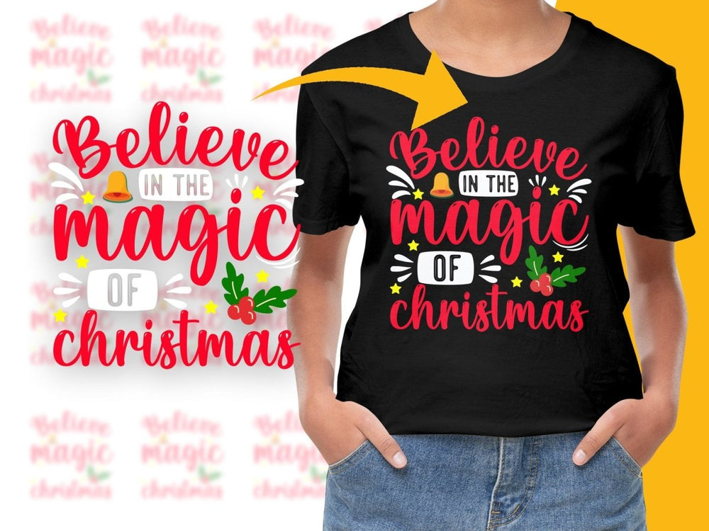 Believe in the Magic of Christmas PNG File - Teepew