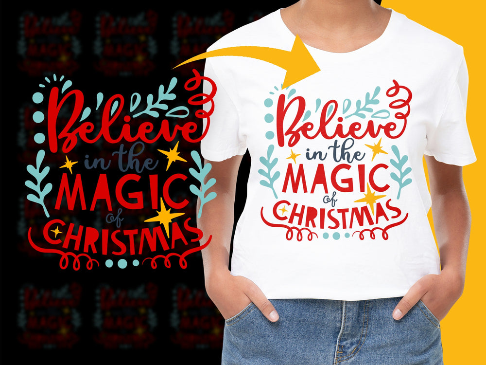 Believe in the Magic of Christmas T-Shirt, Festive Holiday Graphic Tee, Colorful Christmas Apparel for Adults and Kids