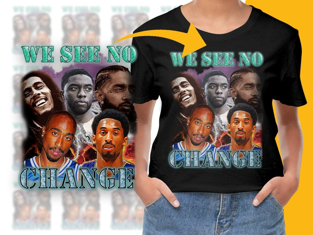 Black Lives We See No Change Statement Art PNG File - Teepew