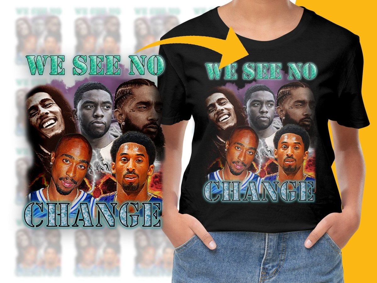 Black Lives We See No Change Statement Art PNG File - Teepew