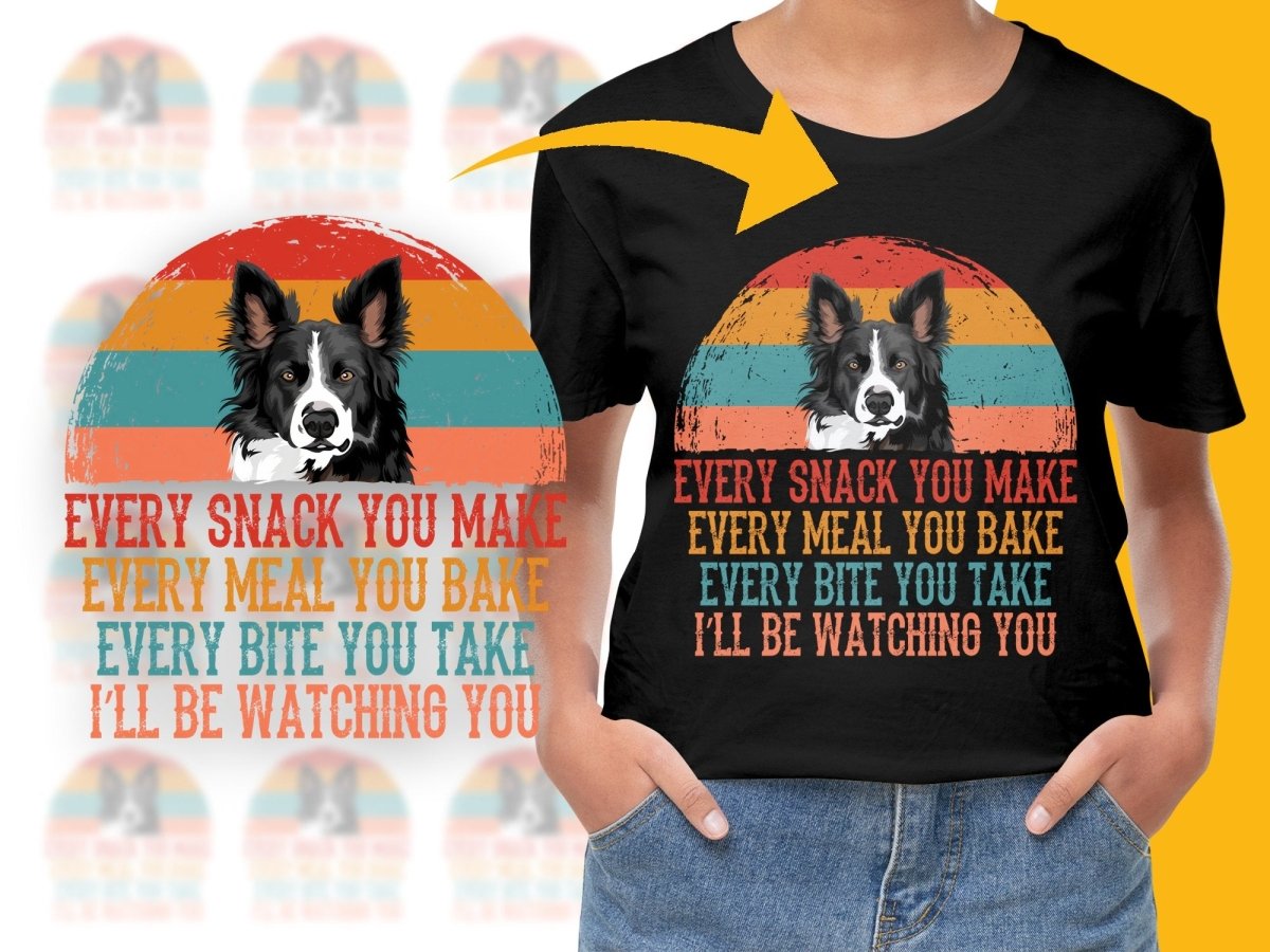 Border Collie Every Snack You Make Funny PNG File - Teepew