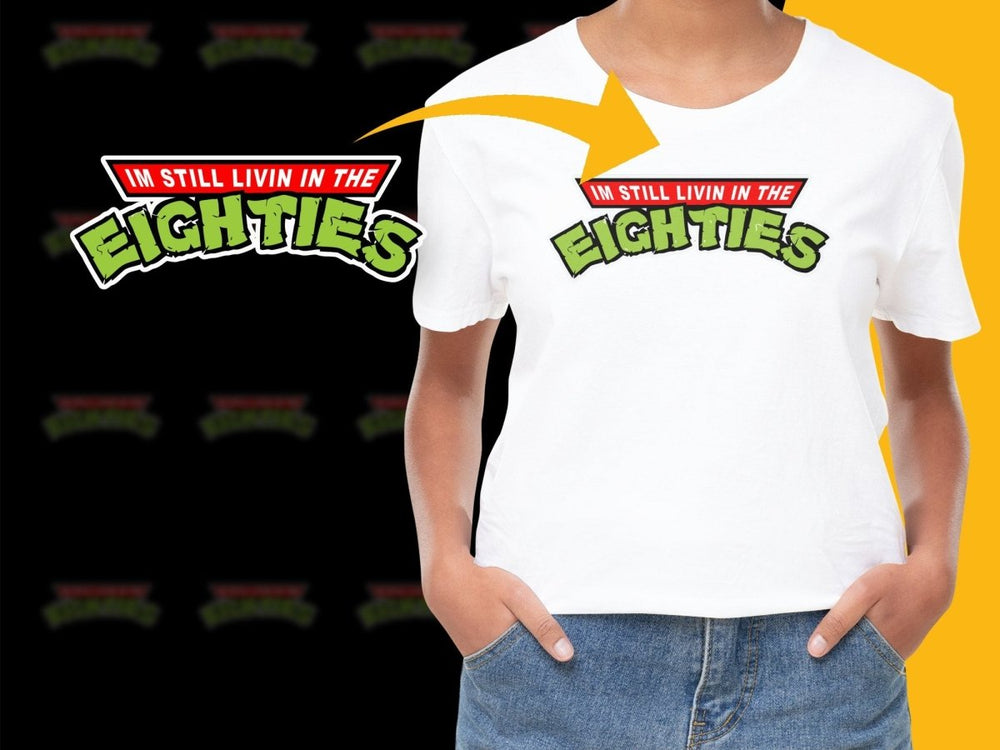 Brand Parody IM STILL LIVIN IN THE 80s PNG File - Teepew