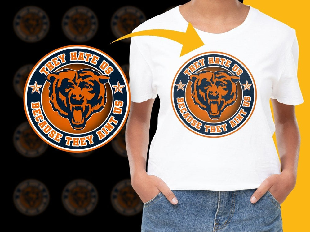 Chicago Bears They Hate Us Because They Aint Us PNG File - Teepew