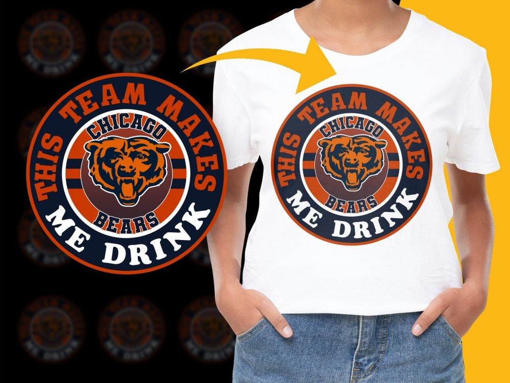Chicago Bears This Team Makes Me Drink PNG File - Teepew