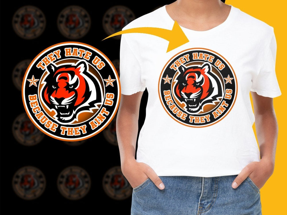 Cincinnati Bengals They Hate Us Because They Aint Us Png Digital Download %Png Digital Download - Teepew
