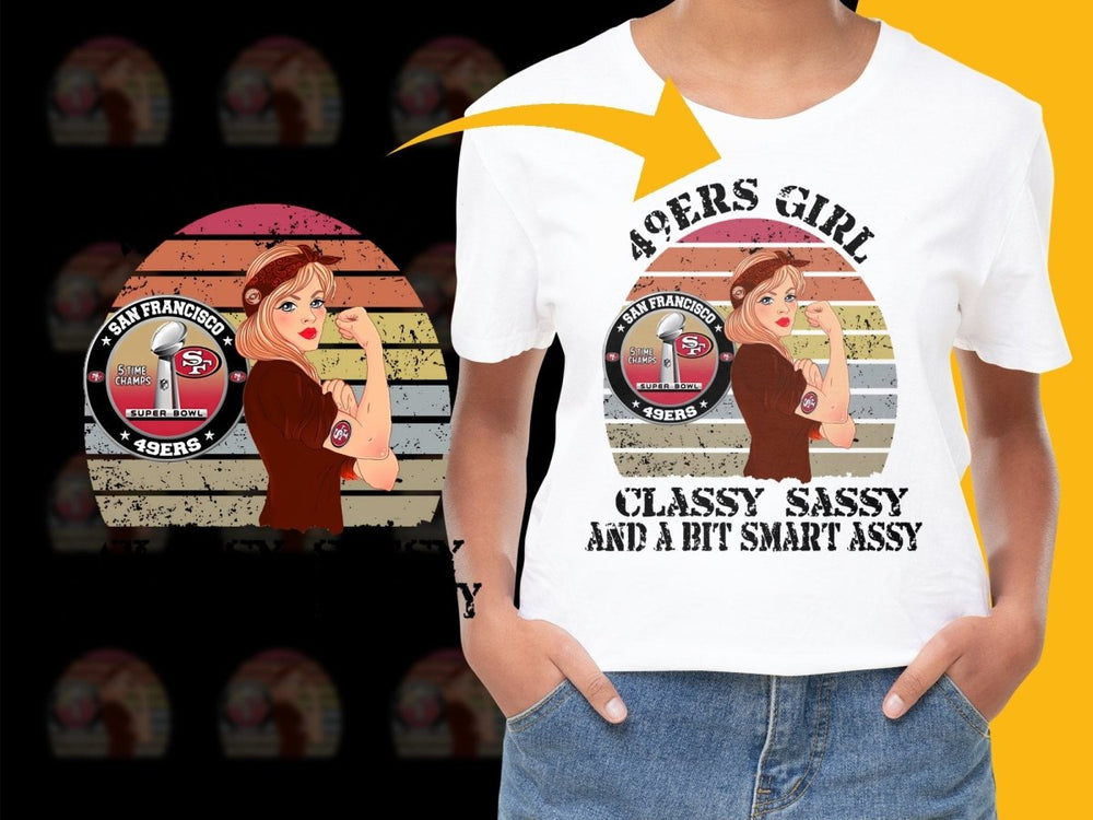 Classy Sassy and a Bit Smart Assy 49ers Girl PNG File - Teepew