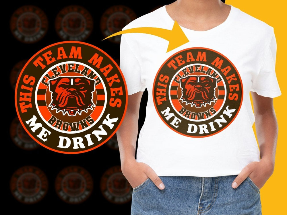 Cleveland Browns This Team Makes Me Drink PNG File - Teepew