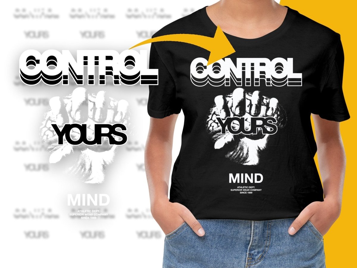 CONTROL YOURS MIND Superior Wear Company PNG File - Teepew