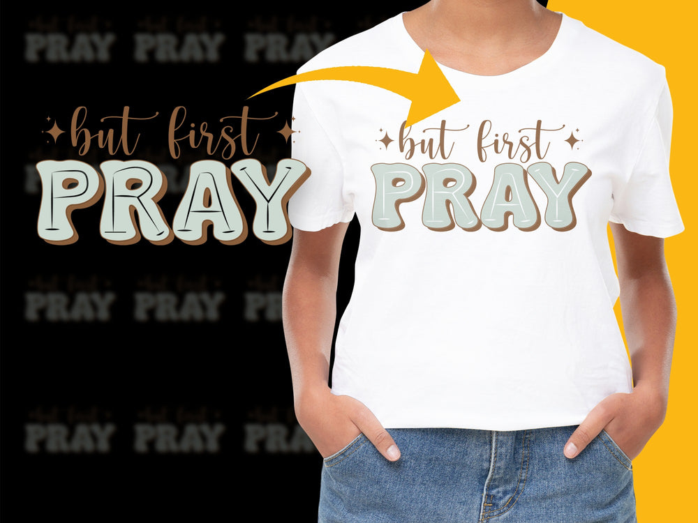 Women's White T-Shirt with 'But First Pray' Motivational Quote, Inspirational Christian Tee, Casual Fashion Top, Spiritual Clothing Gift