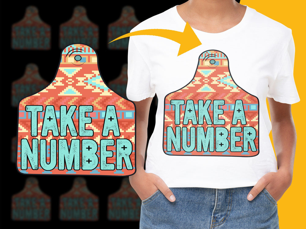 Colorful Take A Number Graphic T-Shirt, Vintage Style, Retro Aesthetic, Hipster Fashion, Unisex Tee, Bold Text Design