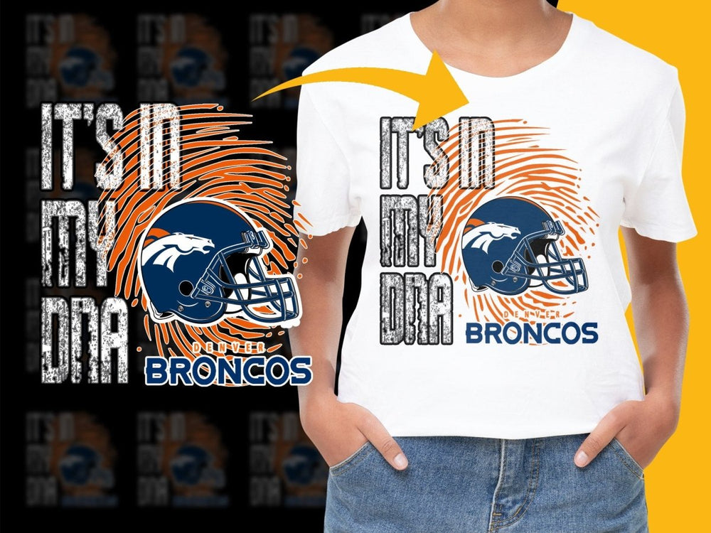 Denver Broncos It's In My DNA Graphic PNG File - Teepew