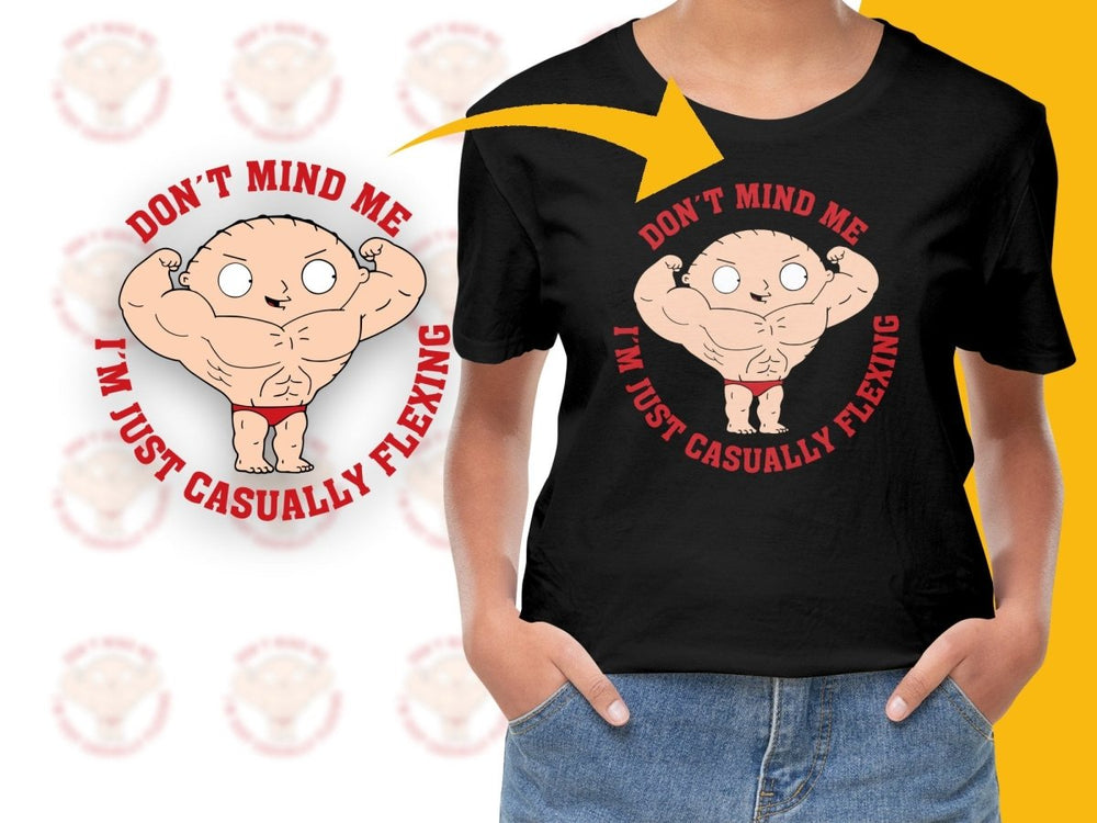 Don't Mind Me Just Casually Flexing PNG File - Teepew