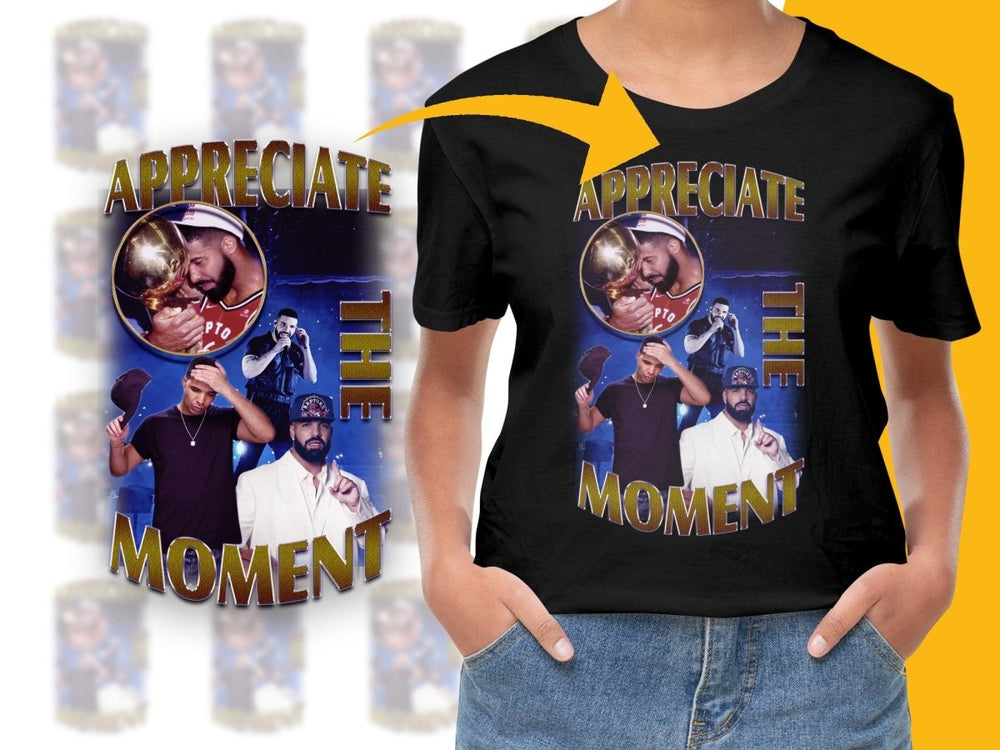 Drake Appreciate The Moment PNG File - Teepew